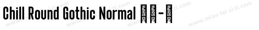 Chill Round Gothic Normal 常规字体转换